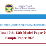 Himachal Pradesh Board 10th 12th Model Question Papers 2023