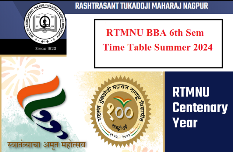 RTMNU BBA 6th Semester Time Table Summer 2024 Declared 