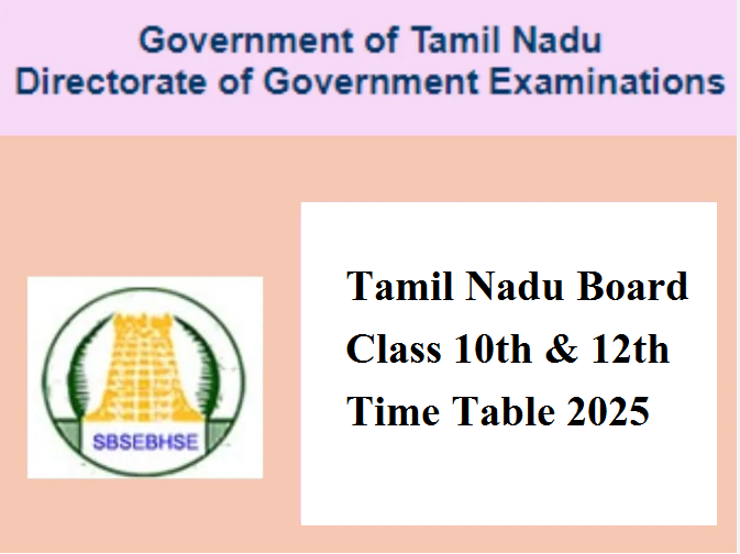 Tamil Nadu Board Class 10th 12th Time Table 2025